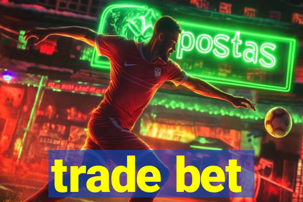 trade bet